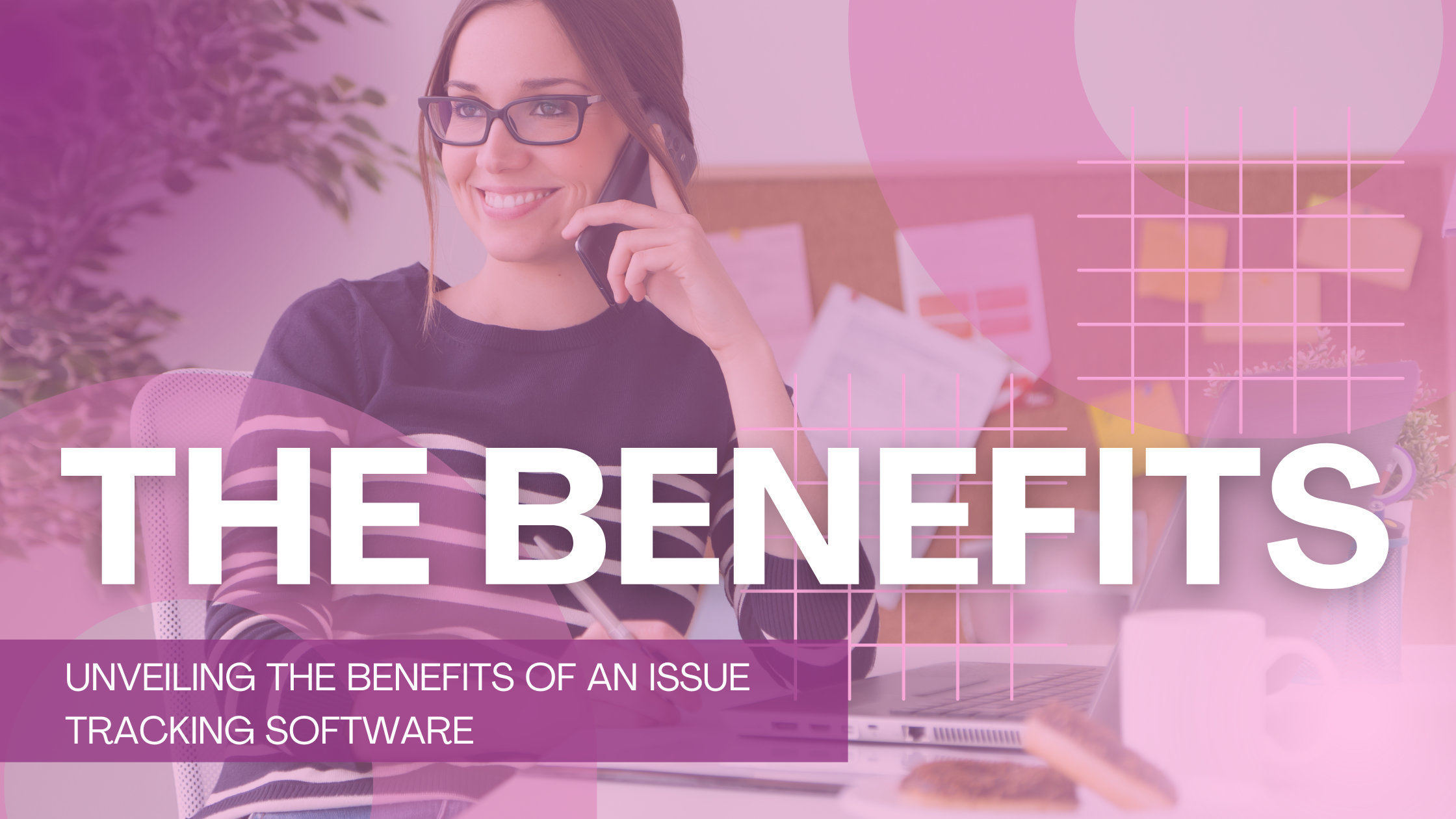 Issue Tracking software benefits