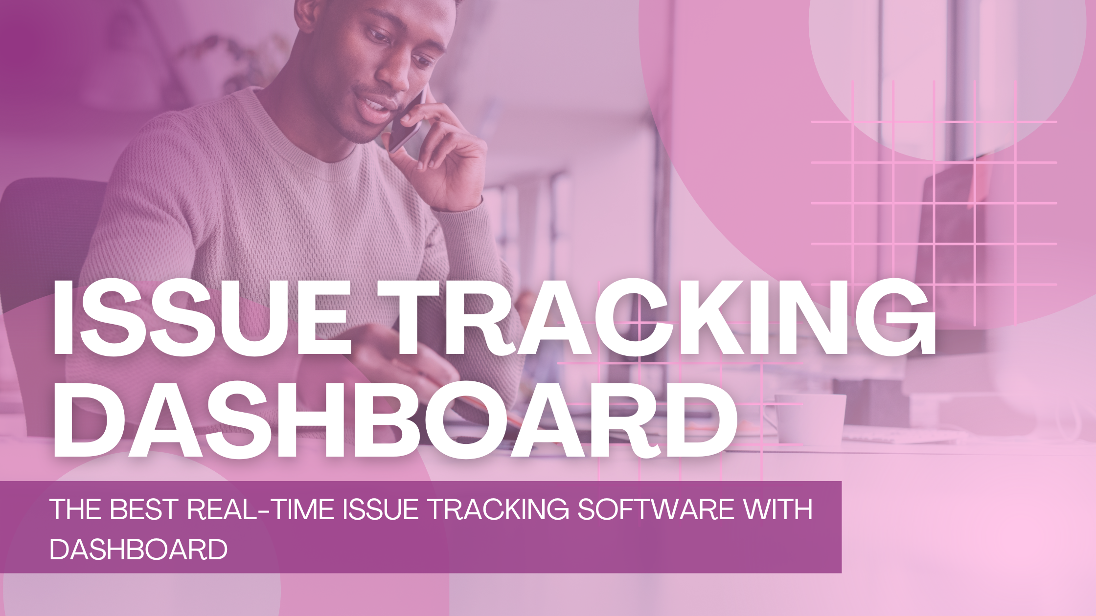 Best Issue Tracking Dashboard